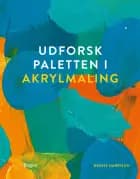 Udforsk paletten i akrylmaling af Denise Harrison