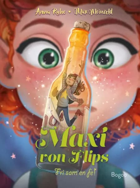 Maxi von Flips 4: Fri som en fe! af Anna Ruhe