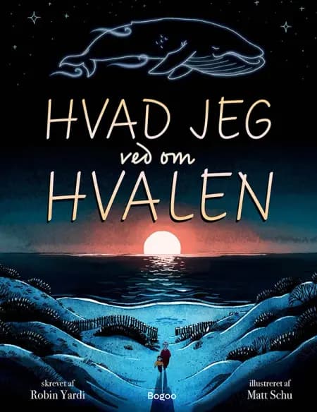 Hvad jeg ved om hvalen af Robin Yardi