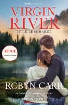 Virgin River - Et lille mirakel af Robyn Carr