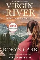 Virgin River - Dans under måneskin af Robyn Carr