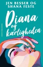 Diana og kærligheden af Jen Besser og Shana Feste