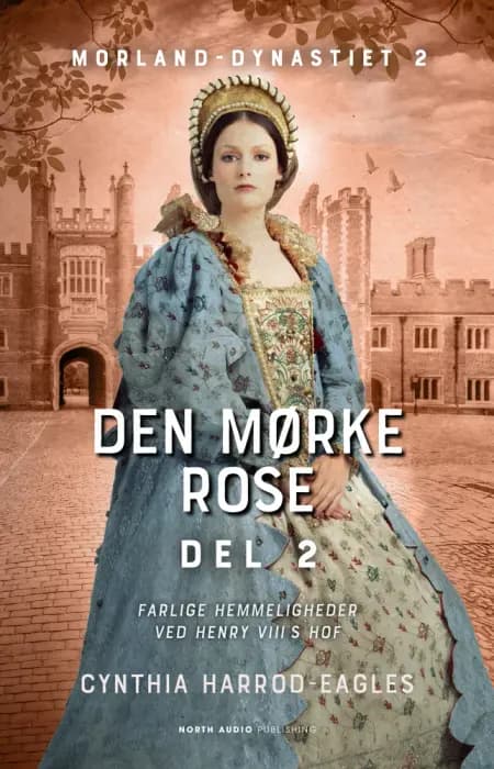 Den mørke rose - del 2 af Cynthia Harrod-Eagles