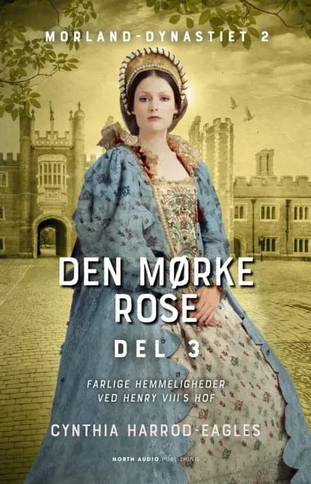 Den mørke rose - del 3 af Cynthia Harrod-Eagles