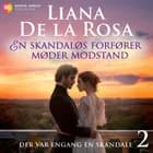 En skandaløs forfører møder modstand af Liana de la Rosa