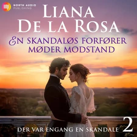 En skandaløs forfører møder modstand af Liana de la Rosa