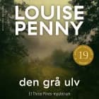 Den grå ulv af Louise Penny