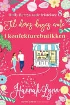 Til deres dages ende i konfekturebutikken af Hannah Lynn