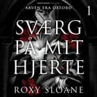 Sværg på mit hjerte af Roxy Sloane