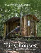 Tiny houses af Susanne H. Knudsen