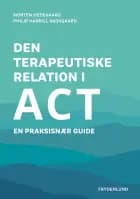 Den terapeutiske relation i ACT af Morten Hedegaard og Philip Harrill Skovgaard