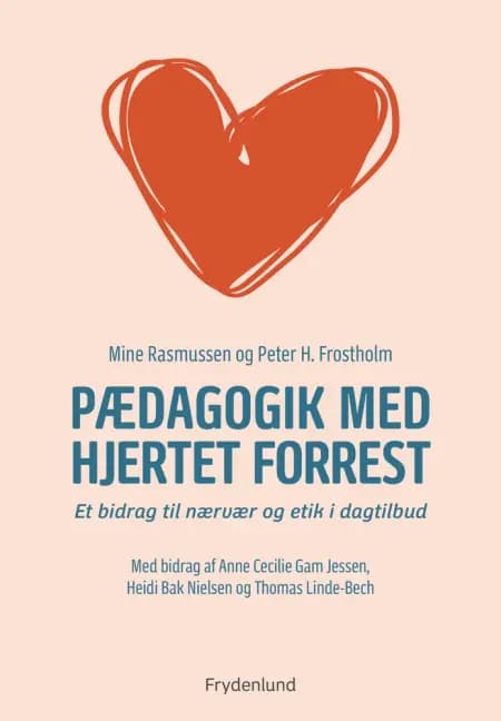 Pædagogik med hjertet forrest af Mine Rasmussen