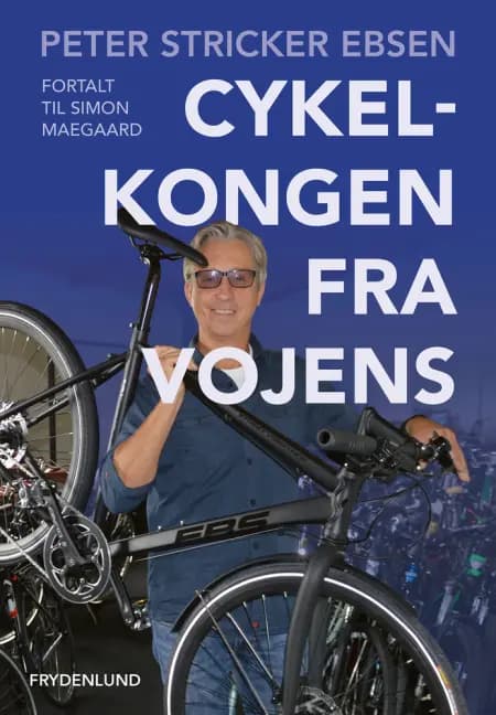 Cykelkongen fra Vojens af Peter Stricker Ebsen