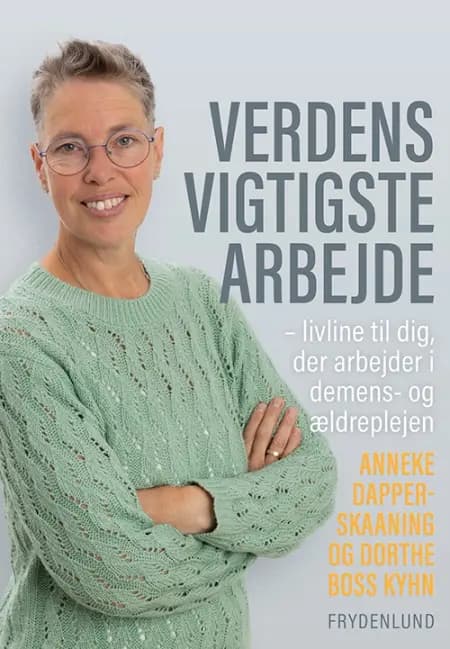 Verdens vigtigste arbejde af Dorthe Boss Kyhn