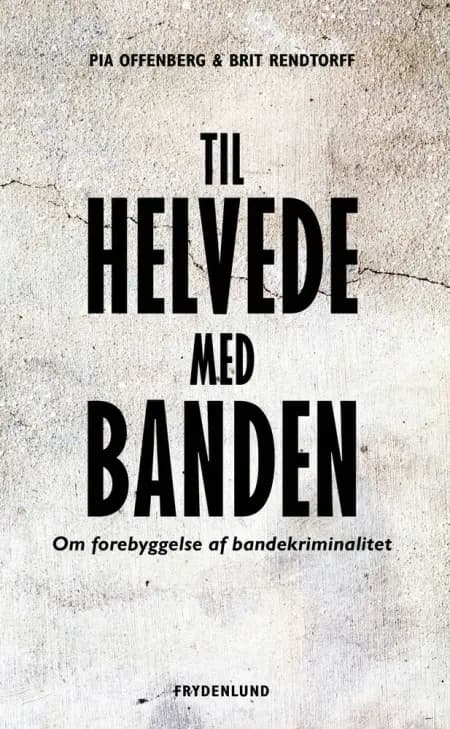 Til helvede med banden af Brit Rendtorff