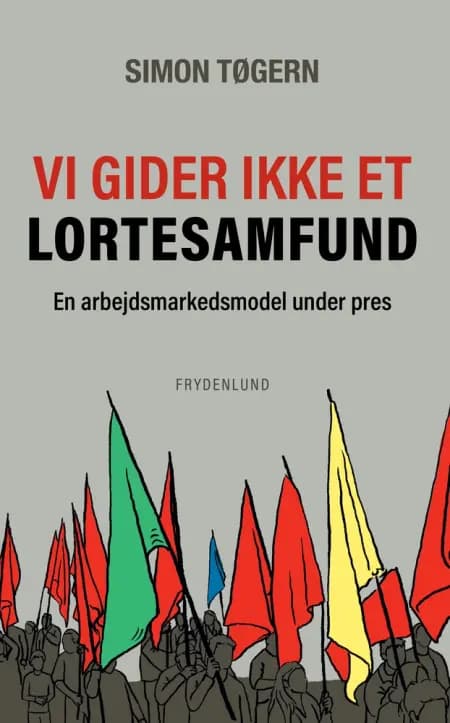 Vi gider ikke et lortesamfund af Simon Tøgern