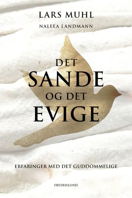 Det sande og det evige af Lars Muhl