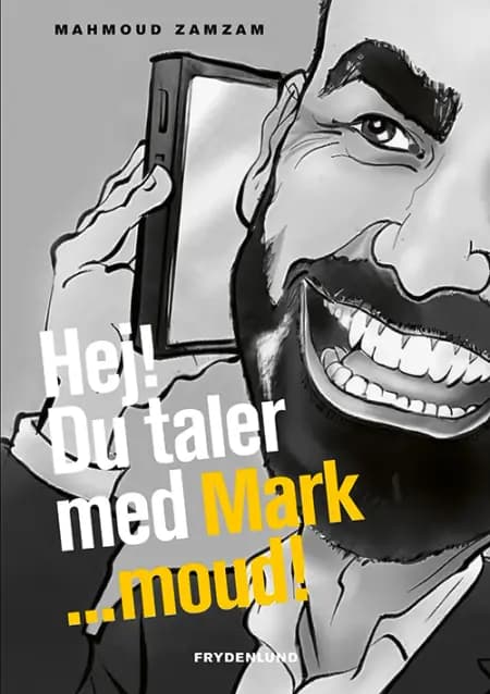 Hej! Du taler med Mark … moud af Mahmoud Zamzam