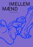 Imellem mænd af Johan Zimsen Kristiansen (red.)