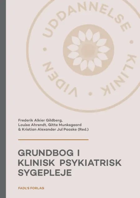 Grundbog i klinisk psykiatrisk sygepleje, 2. udgave af Frederik Alkier Gildberg