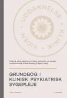 Grundbog i klinisk psykiatrisk sygepleje, 3. udg af Frederik Alkier Gildberg, Kristian Alexander Jul Paaske, Louise Ahrendt og Ellen Boldrup Tingleff (red.)