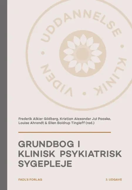 Grundbog i klinisk psykiatrisk sygepleje, 3. udg af Frederik Alkier Gildberg