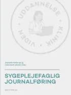 Sygeplejefaglig journalføring af Jeanette Finderup og Julie Duval Jensen