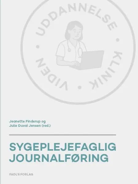 Sygeplejefaglig journalføring af Julie Duval Jensen