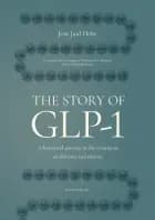 The Story of GLP-1 af Jens Juul Holst