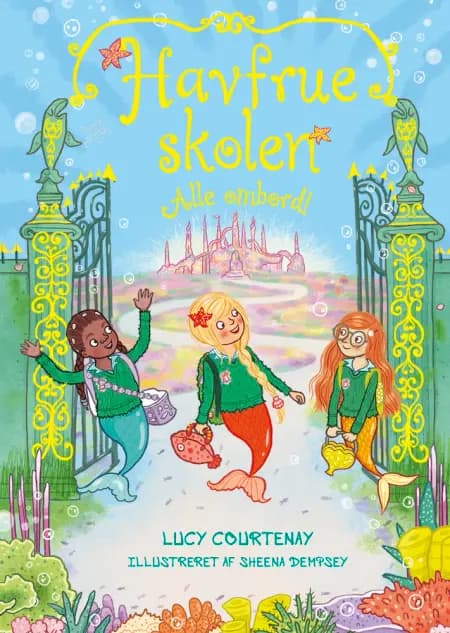 Havfrueskolen 4: Alle ombord! af Lucy Courtenay