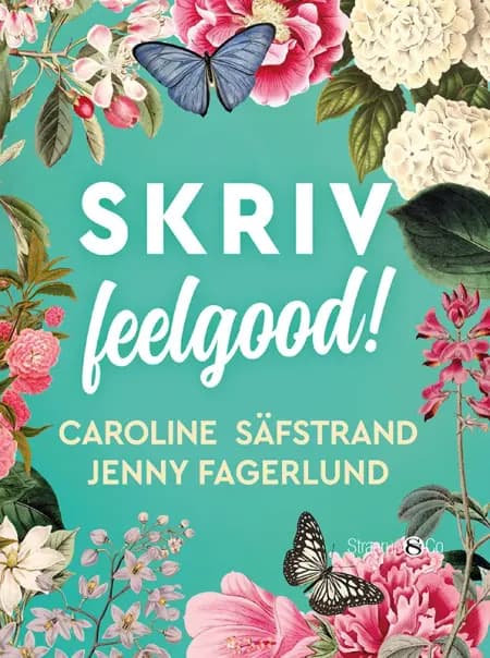 Skriv feelgood! af Jenny Fagerlund