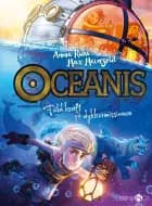 Oceanis - Fuld fart i dybet af Anna Ruhe