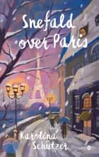 Snefald over Paris af Karolina Schützer
