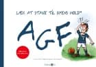 Lær at stave til byens hold: AGF af Thomas Westh