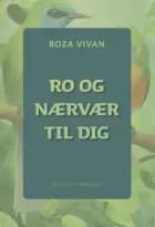 Ro og nærvær til dig af Roza Vivan