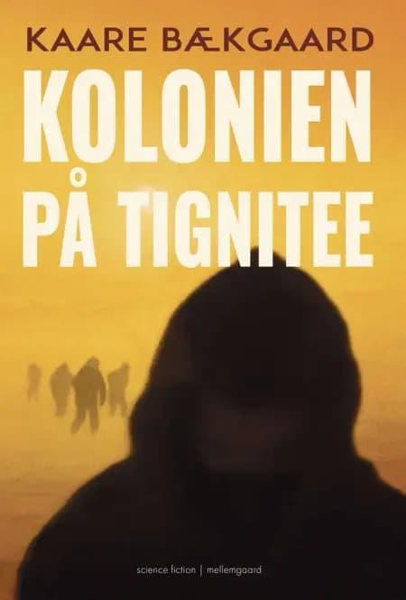 Kolonien på Tignitee af Kaare Bækgaard