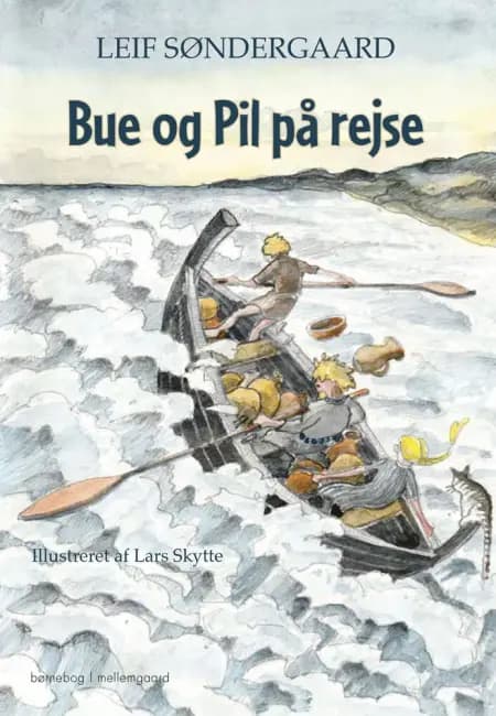 Bue og Pil på rejse af Leif Søndergaard
