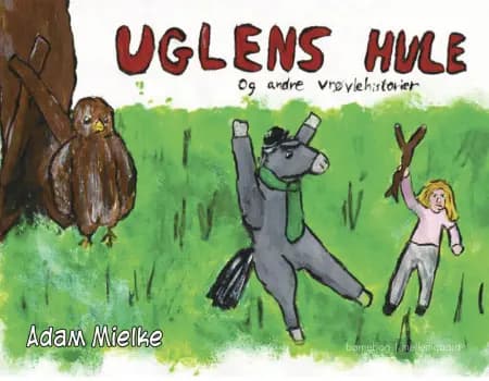 Uglens hule og andre vrøvlehistorier af Adam Mielke