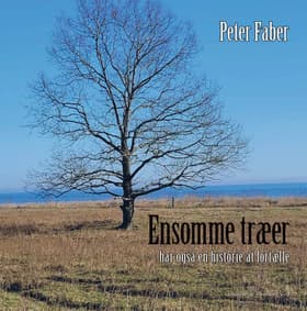 ENSOMME TRÆER af Peter Faber
