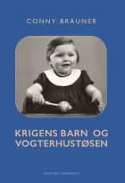 Krigens barn og vogterhustøsen af Conny Braüner