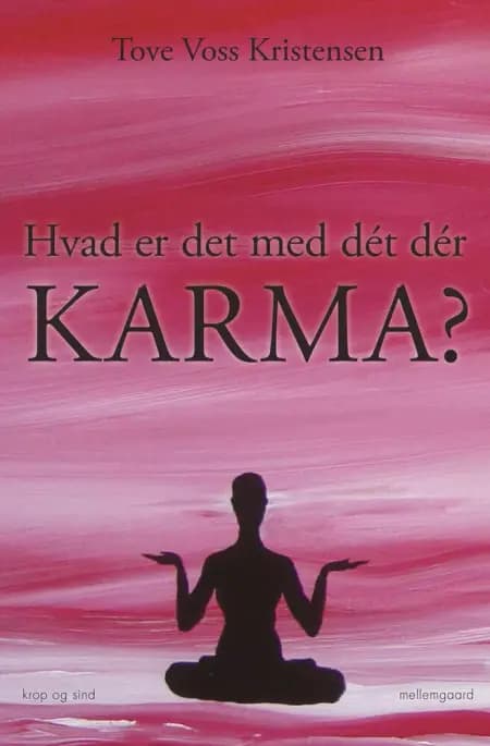 Hvad er det med dét dér karma? af Tove Voss Kristensen
