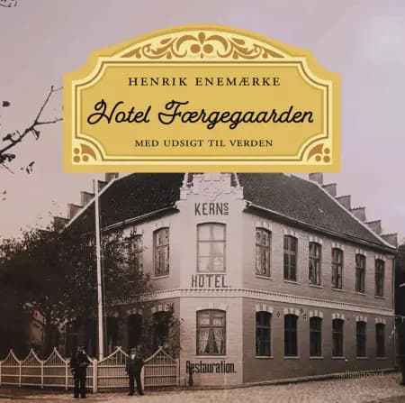 Hotel Færgegaarden af Henrik Enemærke