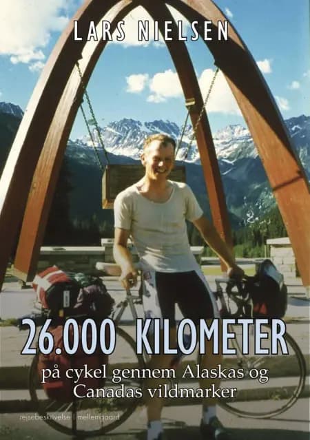 26.000 kilometer på cykel gennem Alaskas og Canadas vildmarker af Lars Nielsen