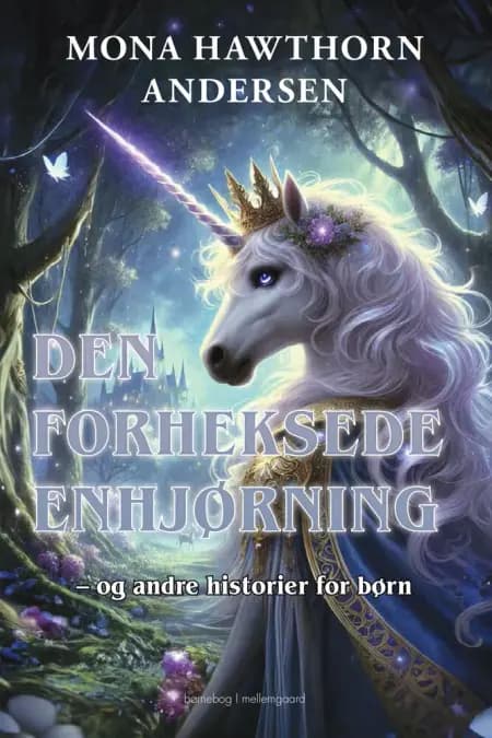 Den forheksede enhjørning af Mona Hawthorn Andersen