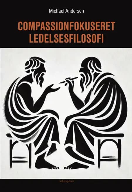 Compassionfokuseret ledelsesfilosofi af Michael Andersen