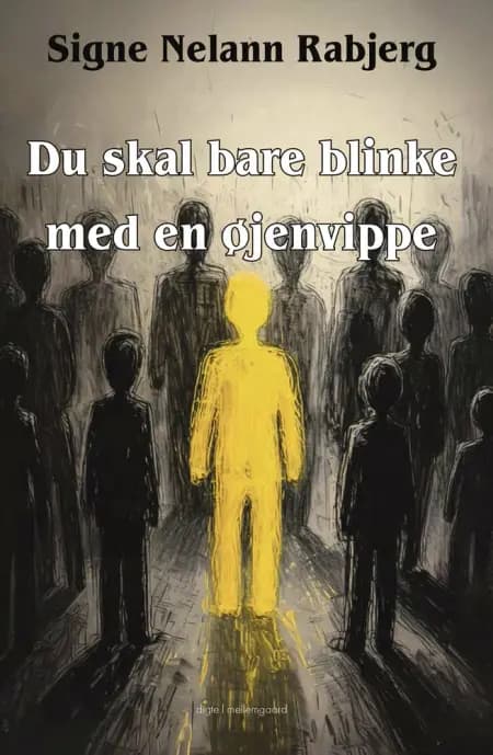Du skal bare blinke med en øjenvippe af Signe Nelann Rabjerg