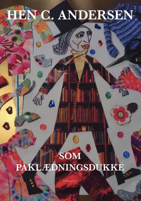 Hen C. Andersen som påklædningsdukke af Benedicte Riis