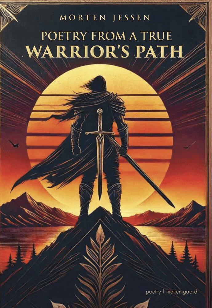 Poetry from a True Warrior’s Path af Morten Jessen