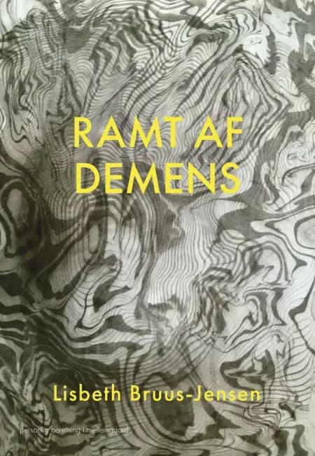 Ramt af demens af Lisbeth Bruus-Jensen