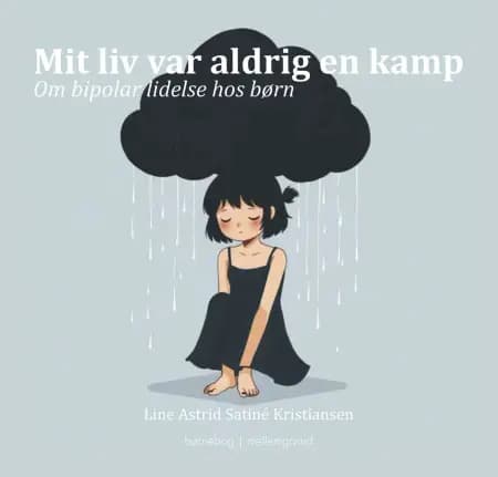 Mit liv var aldrig en kamp af Line Astrid Satiné